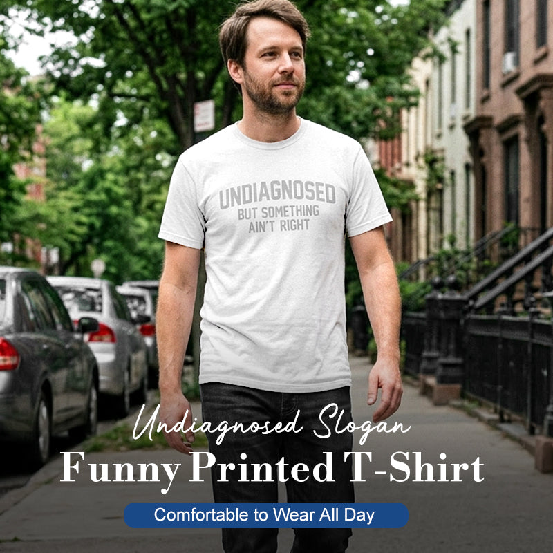 Grappig T-shirt met de slogan ‘Nog niet gediagnosticeerd’ - gevat, zacht en een echte gespreksstarter